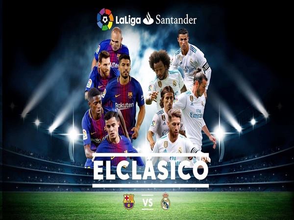 El Clasico trong bóng đá là gì – Thông tin liên quan