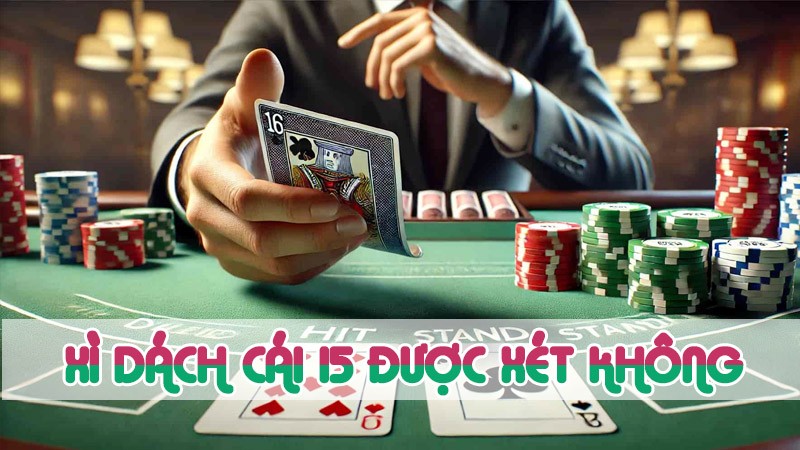 Blackjack 15 có được coi là không? Luật chơi và mẹo chiến thắng - wi88